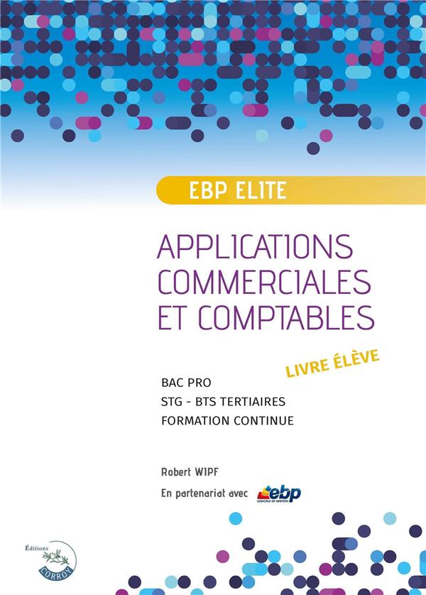EBP PGI ELITE - LIVRE ELEVE - APPLICATIONS COMMERCIALES ET COMPTABLES SUR PGI EBP ELITE - NIVEAU 1