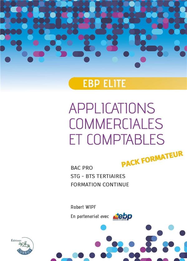 EBP PGI ELITE - PACK FORMATEUR - APPLICATIONS COMMERCIALES ET COMPTABLES SUR PGI EBP ELITE - NIVEAU