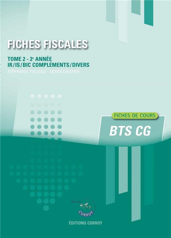 FICHES FISCALES T2 - FICHES DE COURS DE FISCALITE POUR LES BTS CG 2E ANNEE