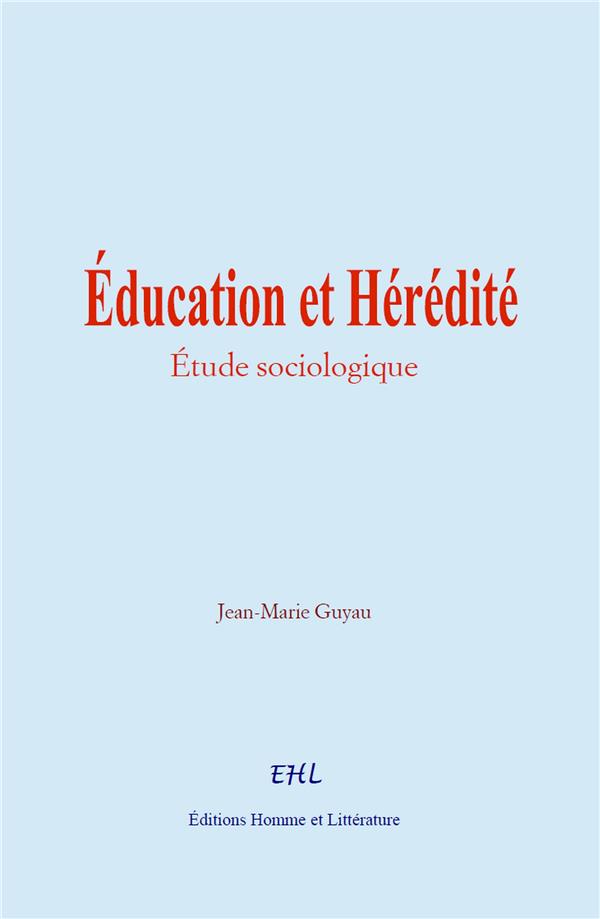 EDUCATION ET HEREDITE - ETUDE SOCIOLOGIQUE