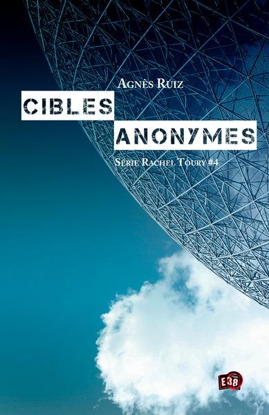 LES ENQUETES DE RACHEL TOURY - T04 - CIBLES ANONYMES - LES ENQUETES DE RACHEL TOURY 4
