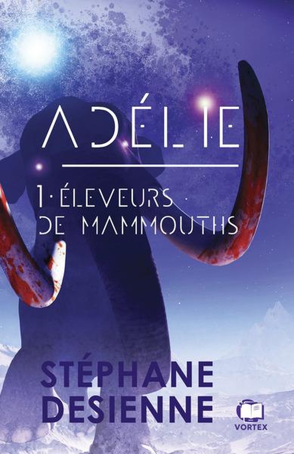 ADELIE - T01 - ELEVEURS DE MAMMOUTHS - ADELIE TOME 1
