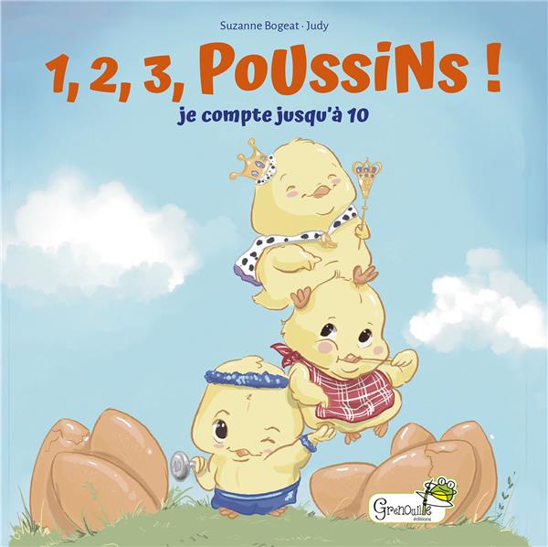 1, 2, 3 POUSSINS ! - JE COMPTE JUSQU'A 10