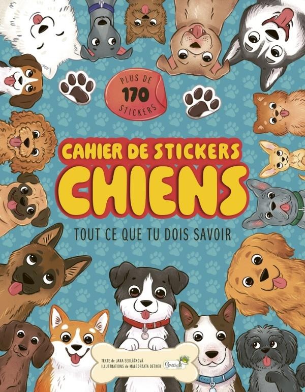 CAHIER DE STICKERS CHIENS : TOUT CE QUE TU DOIS SAVOIR