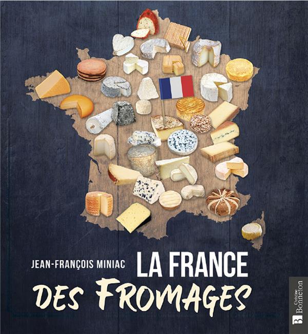 LA FRANCE DES FROMAGES