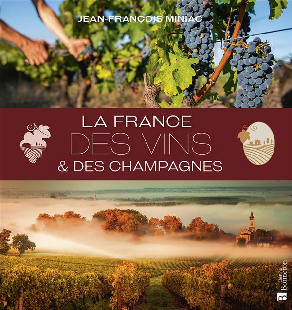 LA FRANCE DES VINS ET DES CHAMPAGNES