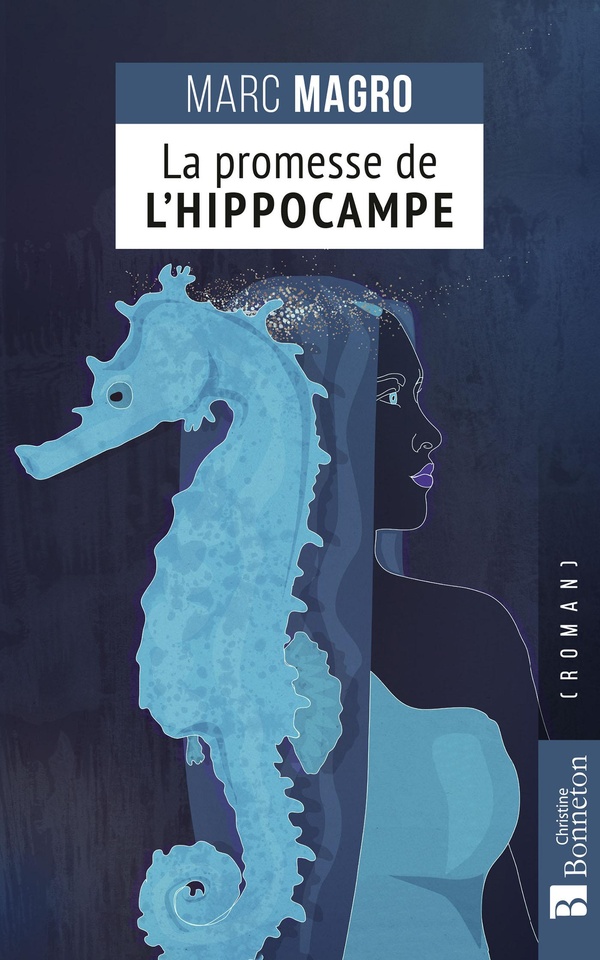 LA PROMESSE DE L'HIPPOCAMPE