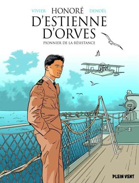 HONORE D'ESTIENNE D'ORVES - PIONNIER DE LA RESISTANCE