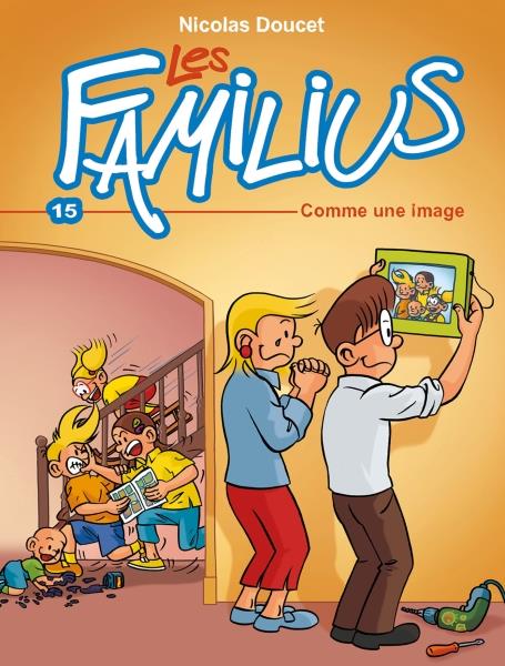 LES FAMILIUS, COMME UNE IMAGE - TOME 15