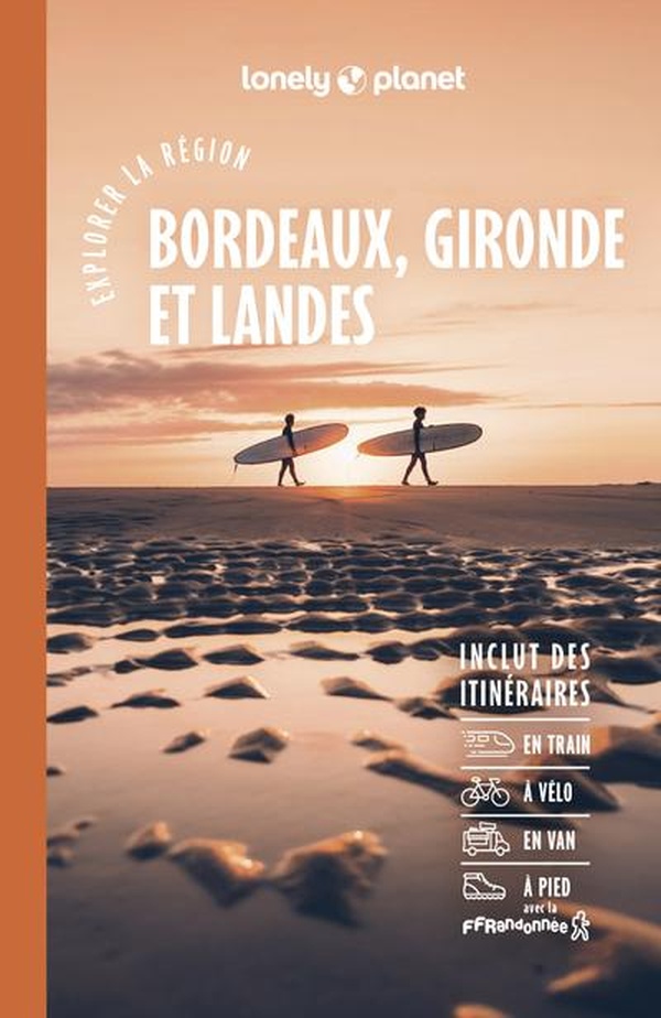 EXPLORER LA REGION BORDEAUX, GIRONDE ET LANDES 6ED