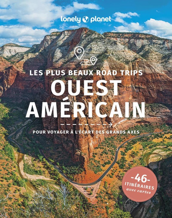 LES PLUS BEAUX ROAD TRIPS DANS L'OUEST AMERICAIN 1ED
