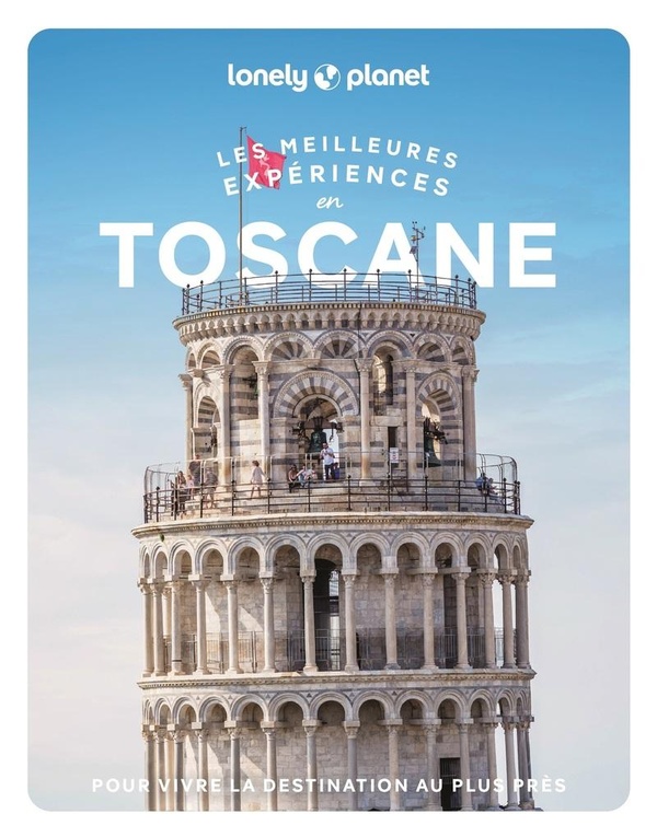 LES MEILLEURES EXPERIENCES EN TOSCANE 2ED