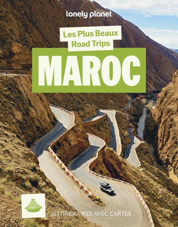 LES PLUS BEAUX ROAD TRIPS AU MAROC 1ED
