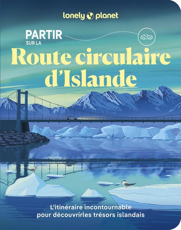 PARTIR SUR LA ROUTE CIRCULAIRE D'ISLANDE