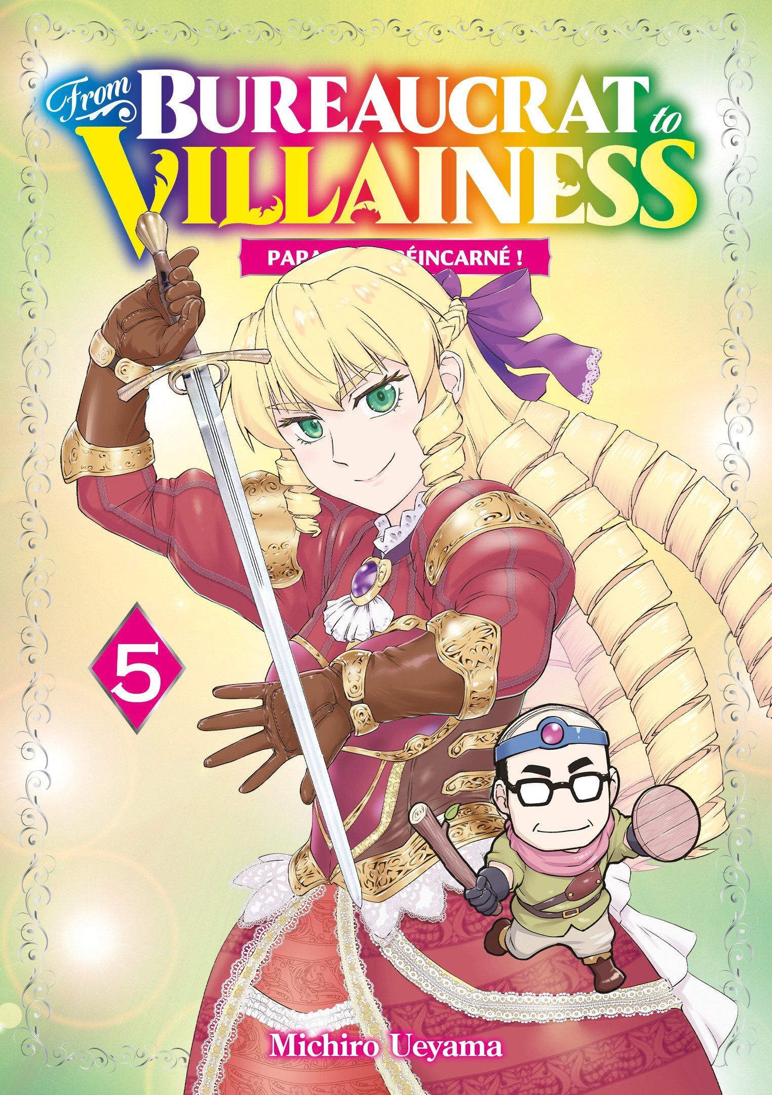 FROM BUREAUCRAT TO VILLAINESS - TOME 05