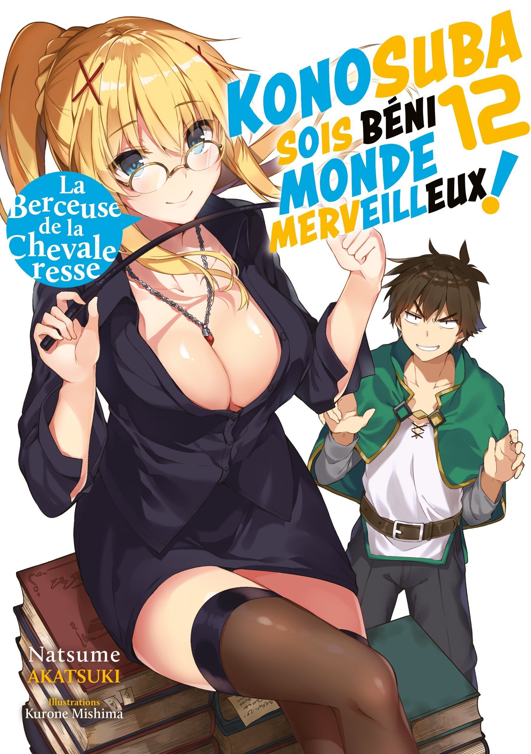 KONOSUBA : SOIS BENI MONDE MERVEILLEUX ! (LIGHT NOVEL) - KONOSUBA : SOIS BENI MONDE MERVEILLEUX ! -