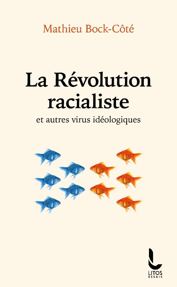 LA REVOLUTION RACIALISTE - ET AUTRES VIRUS IDEOLOGIQUES