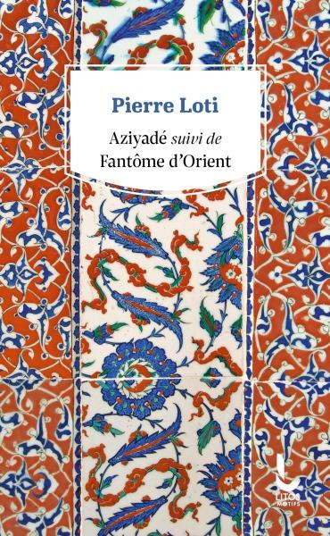 AZIYADE SUIVI DE FANTOME D'ORIENT