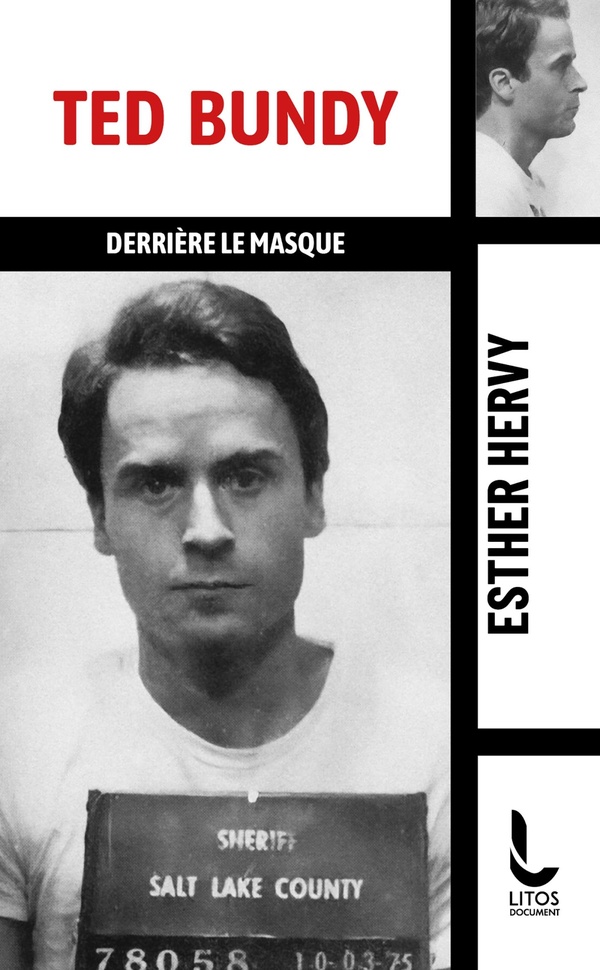 TED BUNDY - DERRIERE LE MASQUE