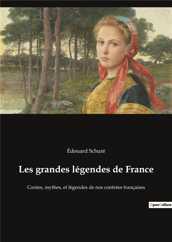 LES GRANDES LEGENDES DE FRANCE - CONTES MYTHES ET LEGENDES DE N