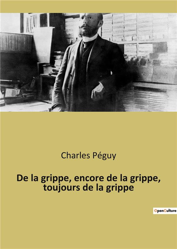 DE GRIPPE ENCORE DE GRIPPE TOUJOURS DE G