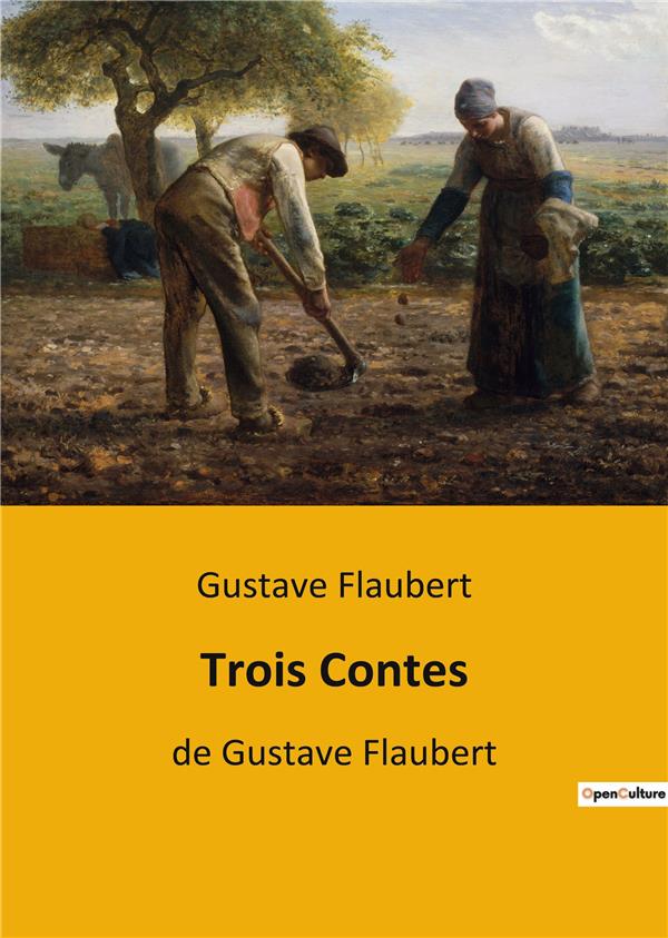 TROIS CONTES - DE GUSTAVE FLAUBERT