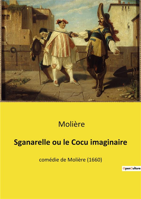 SGANARELLE OU LE COCU IMAGINAIRE - COMEDIE DE MOLIERE 1660