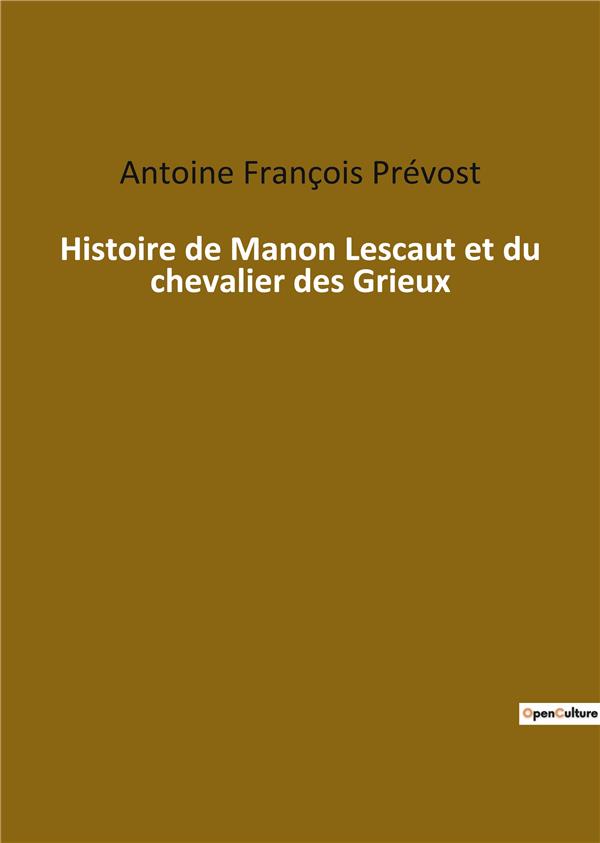 HISTOIRE DE MANON LESCAUT ET DU CHEVALIER DES GRIEUX
