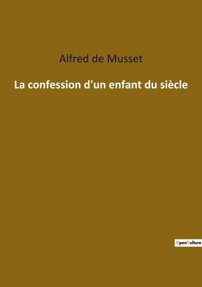 LA CONFESSION D'UN ENFANT DU SIECLE