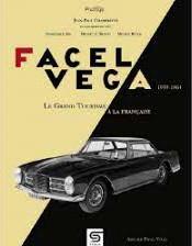 FACEL VEGA 1939-1964, LE GRAND TOURISME A LA FRANCAISE