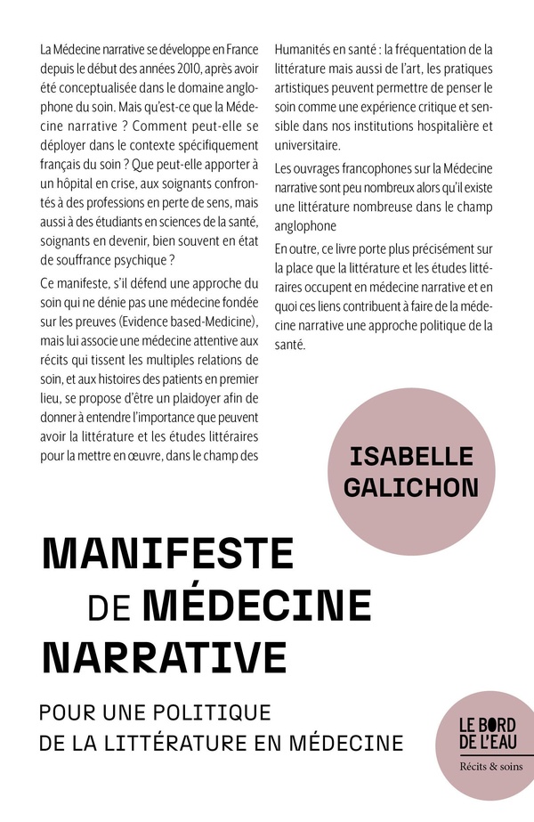 MANIFESTE POUR LA MEDECINE NARRATIVE - POUR UNE POLITIQUE DE LA LITTERATURE EN MEDECINE