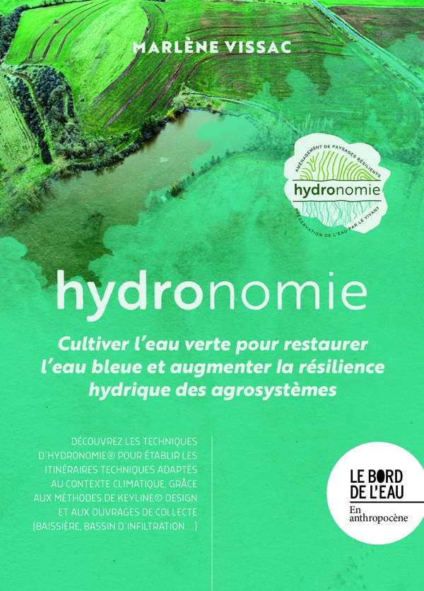 CULTIVER L'EAU VERTE POUR RESTAURER L'EAU BLEUE ET AUGMENTER LA RESILIENCE HYDRIQUE DES AGROSYSTEMES