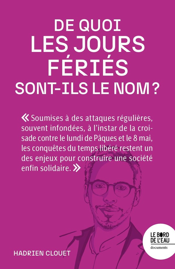 DE QUOI LES JOURS FERIES SONT-ILS LE NOM ?