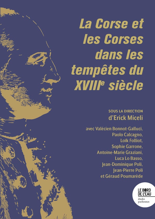LA CORSE ET LES CORSES DANS LES TEMPETES DU XVIIIE SIECLE