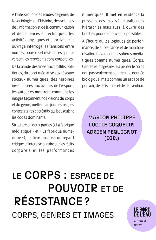 LE CORPS : ESPACE DE POUVOIR ET DE RESISTANCE ? - CORPS, GENRES ET IMAGES