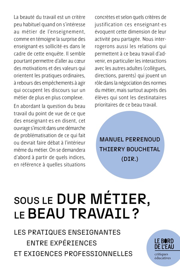 SOUS LE DUR METIER, LE BEAU TRAVAIL ? LES PRATIQUES ENSEIGNANTES ENTRE EXPERIENCES ET EXIGENCES PROF