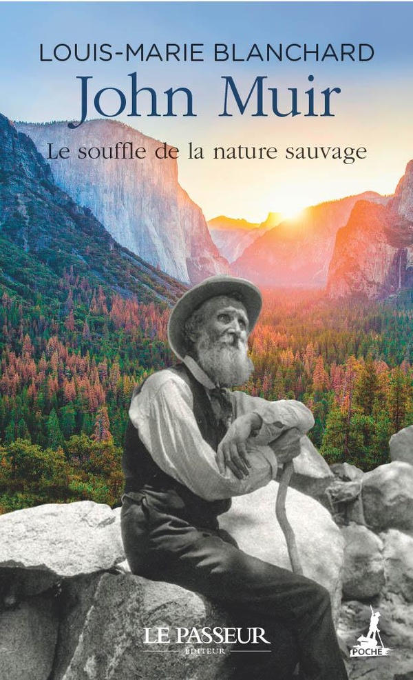 JOHN MUIR - LE SOUFFLE DE LA NATURE SAUVAGE