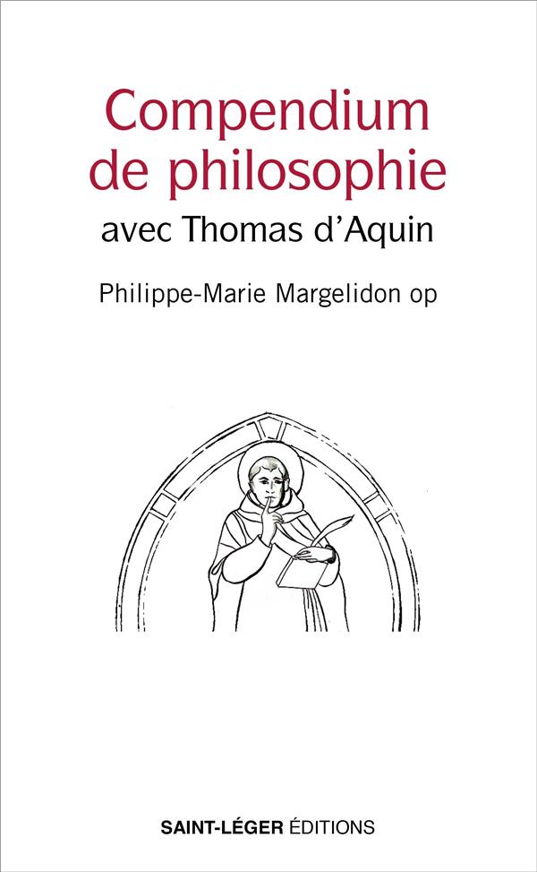 COMPENDIUM DE PHILOSOPHIE - AVEC THOMAS D'AQUIN