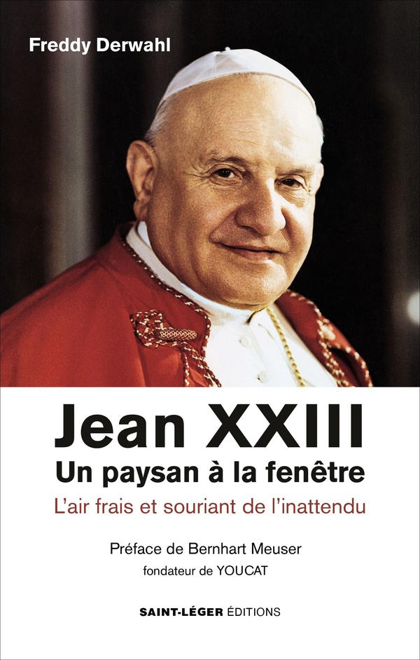 JEAN XXIII UN PAYSAN A LA FENETRE - L'AIR FRAIS ET SOURIANT DE L'INATTENDU