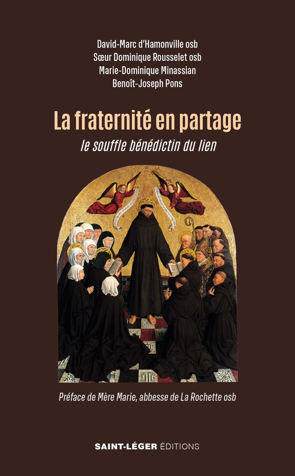 LA FRATERNITE EN PARTAGE - LE SOUFFLE BENEDICTIN DU LIEN