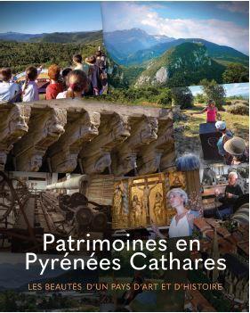PATRIMOINES EN PYRENEES CATHARES - LES BEAUTES D'UN PAYS D'ART ET D'HISTOIRE
