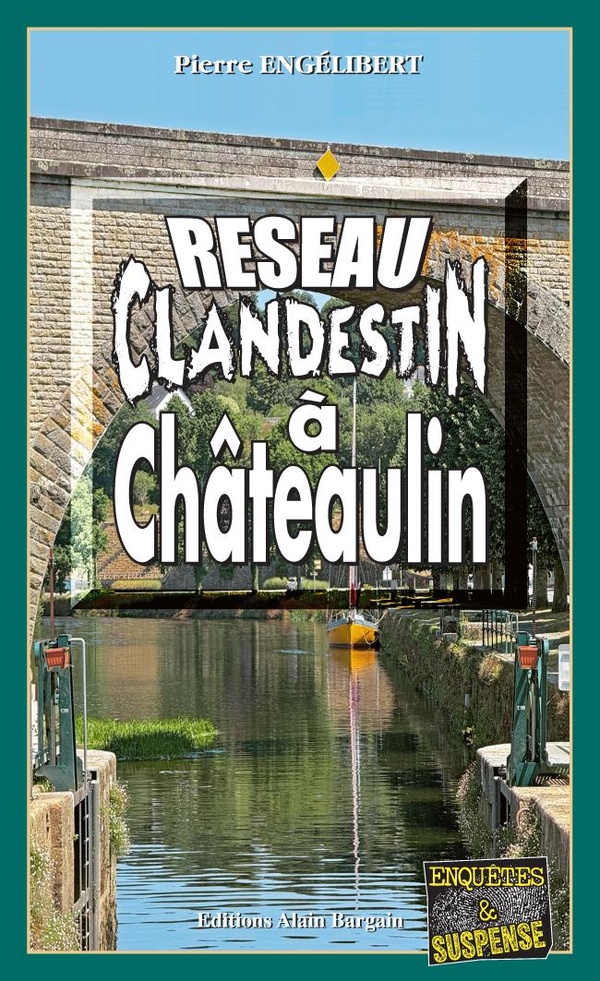 RESEAU CLANDESTIN A CHATEAULIN - ENOR BERIGMAN ENQUETE