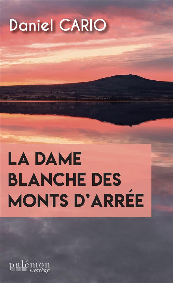 LA DAME BLANCHE DES MONTS D ARREE