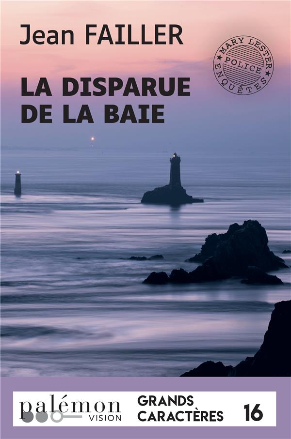 LA DISPARUE DE LA BAIE (GRANDS CARACTERES)