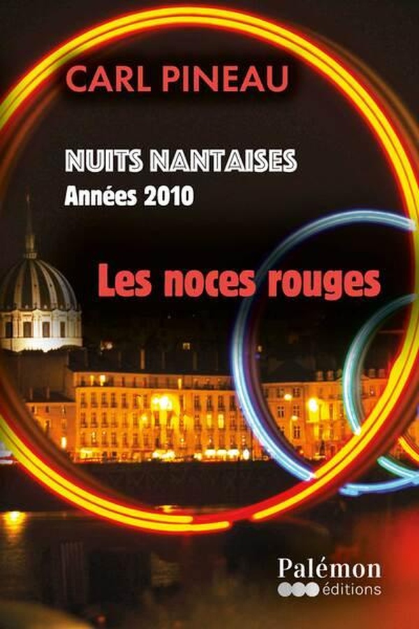 NUITS NANTAISES - T05 - LES NOCES ROUGES - NUITS NANTAISES - ANNEES 2010