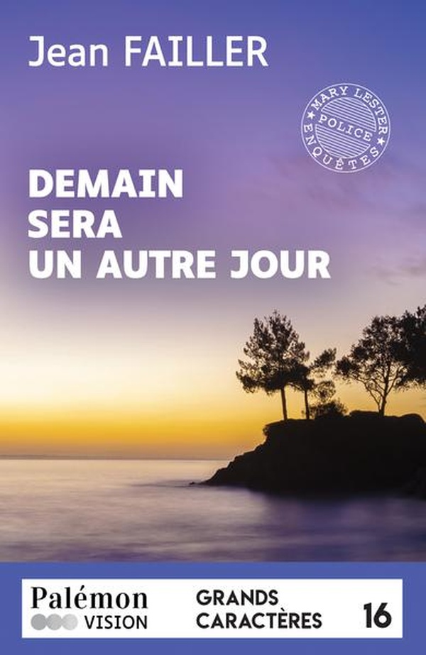 DEMAIN SERA UN AUTRE JOUR (GRANDS CARACTERES)