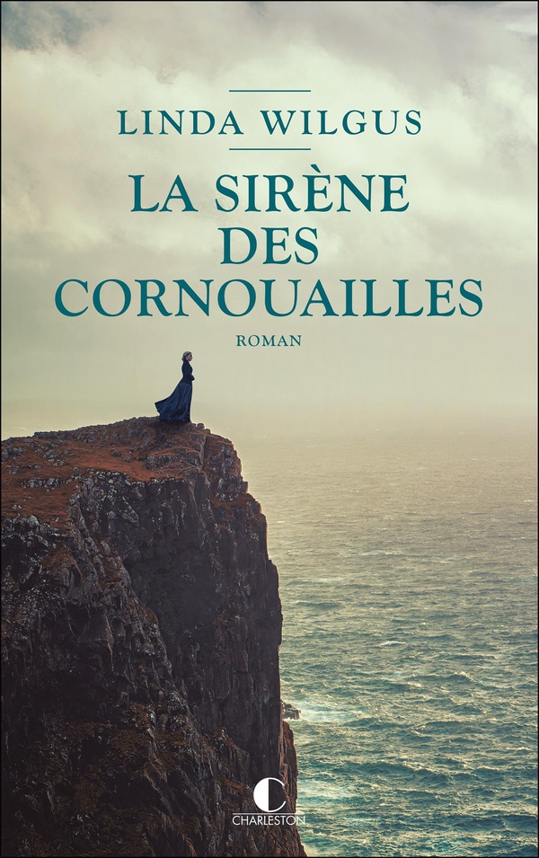 LA SIRENE DES CORNOUAILLES - UNE FRESQUE ENVOUTANTE, ENTRE MYTHES, AMOUR ET TEMPETES