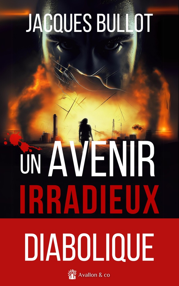 UN AVENIR IRRADIEUX - UN SCENARIO DIABOLIQUE
