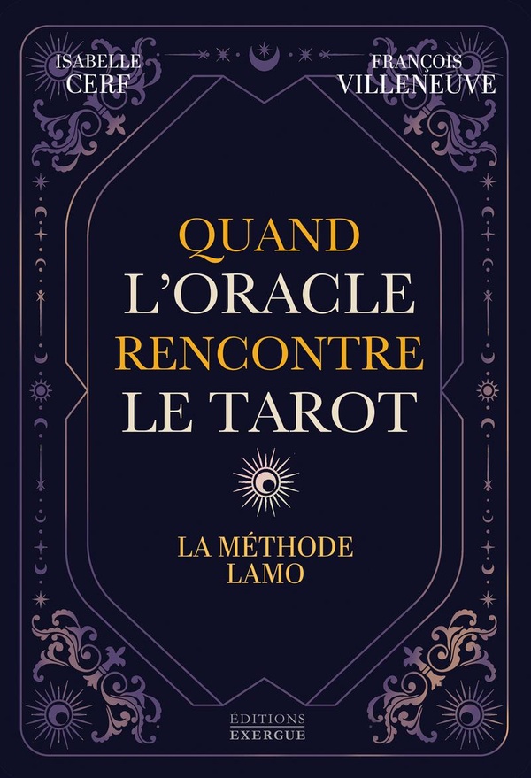 QUAND L'ORACLE RENCONTRE LE TAROT - LA METHODE LAMO