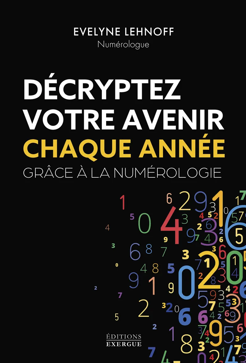 DECRYPTEZ VOTRE AVENIR CHAQUE ANNEE GRACE A LA NUMEROLOGIE